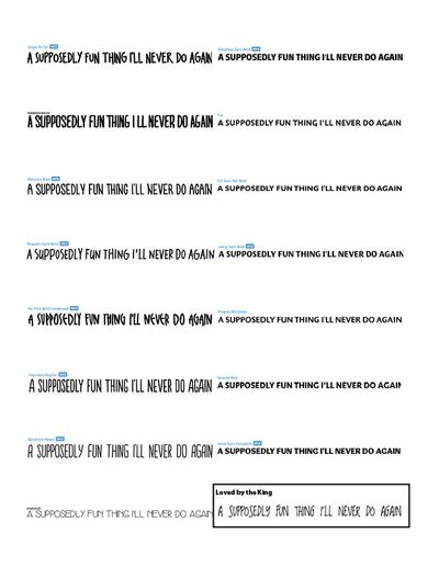 Testing 16 handwritten fonts using the title A Supposedly Fun Thing I'll Never Do Again.